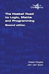 The Haskell Road to Logic, Maths and Programming