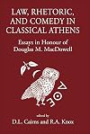 Law, rhetoric and comedy in classical Athens : essays in honour of Douglas M. MacDowell