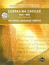 Corpas na Gaeilge 1600-1882 : Foclóir na Nua-Ghaeilge, The Irish Language Corpus
