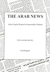 The Arab News : Arabic-English reader for intermediate students; with exercises and key