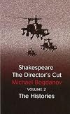 Shakespeare the Director's Cut: The Histories: v. 2