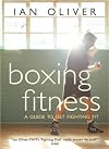 Boxing Fitness: A Guide to Getting Fighting Fit (Fitness Series)