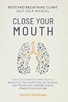 Close Your Mouth: Buteyko Clinic Handbook for Perfect Health