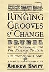 The Ringing Grooves of Change: Brunel and the Coming of the Railway to Bath