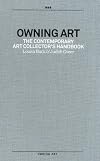 Owning Art: The Contemporary Art Collector's Handbook