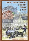 Rab, Greyfriars Bobby, Fiddy & Fan