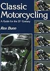 Classic motorcycling : a guide for the 21st century