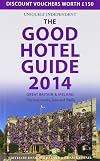The Good Hotel Guide Great Britain & Ireland 2014 2013: The Best Hotels, Inns, and B&Bs