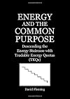 Energy and the Common Purpose: Descending the Energy Staircase with Tradable Energy Quotas (TEQs)