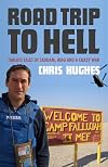 Road Trip to Hell: Tabloid Tales of Saddam, Iraq and a Bloody War