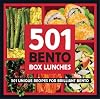 501 Bento Lunches: 501 Unique Recipes for Brilliant Bento