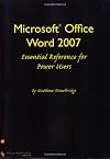 Microsoft Office Word 2007 Essential Reference for Power Users