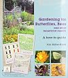 Gardening for Butterflies: And Other Beneficial Insects
