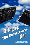 Bridging the Communication Gap: Specification by Example and Agile Acceptance Testing