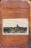 A Prospect of Wivenhoe: Recollections of an Essex Town