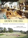 Down the dig : Monmouth - an adventure in archaeology