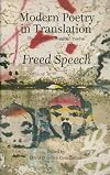 Modern Poetry in Translation Series 3 Number 12: Freed Speech: No. 12 (Modern Poetry in Translation, Third Series)