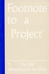 Footnote To A Project - The 2011 Abraaj Capital Art Prize