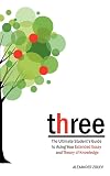 Three: The Ultimate Student's Guide to Acing the Extended Essay and Theory of Knowledge