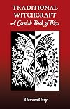 Traditional Witchcraft: A Cornish Book of Ways - Gemma Gary