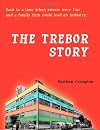 The Trebor Story: How a Tiny Family Firm Making Sweets in London's East End Became Britain's Biggest Sugar Confectioner, Creating Iconic Brands Before Selling to Cadbury and Later Kraft Foods
