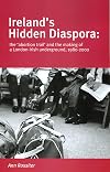 Ireland's Hidden Diaspora: The 'abortion Trail' and the Making of a London-Irish Underground, 1980-2000