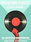 The Record Players: DJ Revolutionaries