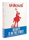 Beauty Is in the Street: A Visual Record of the May '68 Paris Uprising