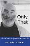 Only That - the life and teaching of Sailor Bob Adamson