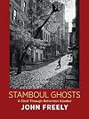 Stamboul Ghosts: A Stroll Through Bohemian Istanbul