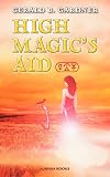 High Magic's Aid - Gerald B. Gardner