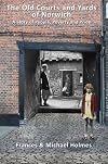 The Old Courts and Yards of Norwich: A Story of People, Poverty and Pride