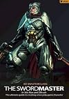 3D Masterclass: The Swordmaster in 3ds Max and ZBrush: The Ultimate Guide to Creating a Low Poly Game Character