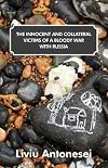 The innocent and collateral victims of a bloody war with Russia