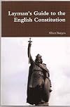 Layman's Guide to the English Constitution
