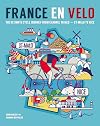 France en Velo: The Ultimate Cycle Journey from Channel to Mediterranean - St. Malo to Nice