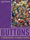 Buttons: A Passementerie Workshop Manual