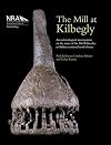 The mill at Kilbegly : an archaeological investigation on the route of the M6 Ballinasloe to Athlone national road scheme