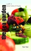The Sea Garden - a Guide to Seaweed Cookery and Foraging
