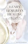 Learn Lemurian Healing: A Journey Home To The Motherland