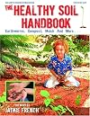 The healthy soil handbook : earthworms, compost, mulch and more--