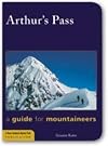 Arthur's Pass: A Guide for Mountaineers
