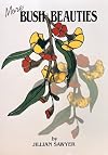 More Bush Beauties: Designs for Stained Glass Suncatchers.