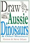Draw Aussie Dinosaurs and Other Monsters