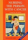 Nursing the Person With Cancer : a book for all nurses