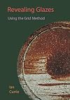 Revealing Glazes. Using the Grid Method.