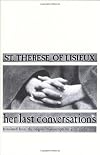 St. Thérèse of Lisieux: Her Last Conversations