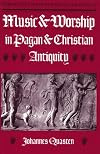 Music & worship in pagan & Christian antiquity