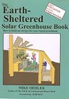 The Earth Sheltered Solar Greenhouse Book