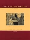 Aegean Prehistory: A Review (American Journal of Archaeology. Supplement, 1)